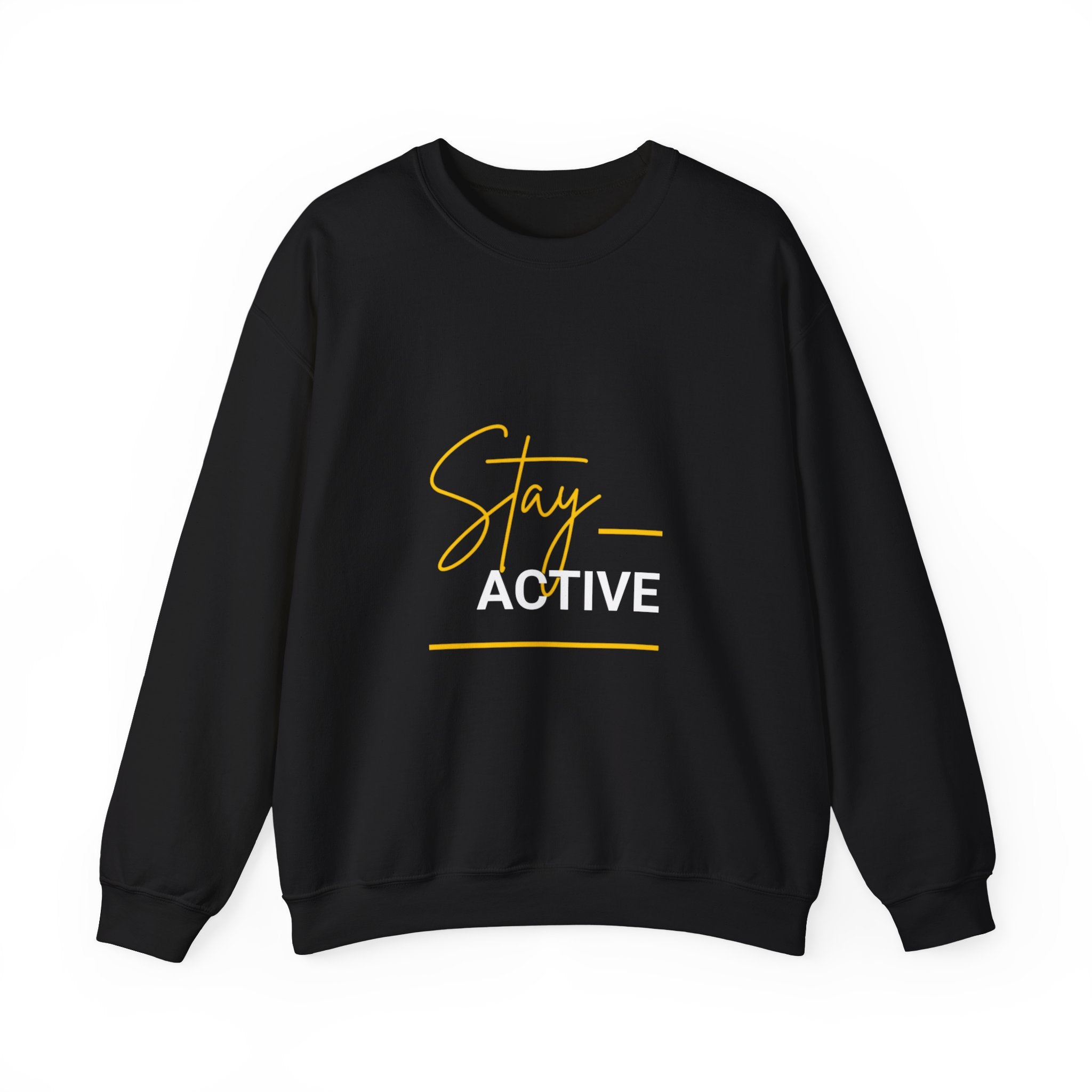 Stay Active Sweatshirt — Motivational Crewneck Pullover