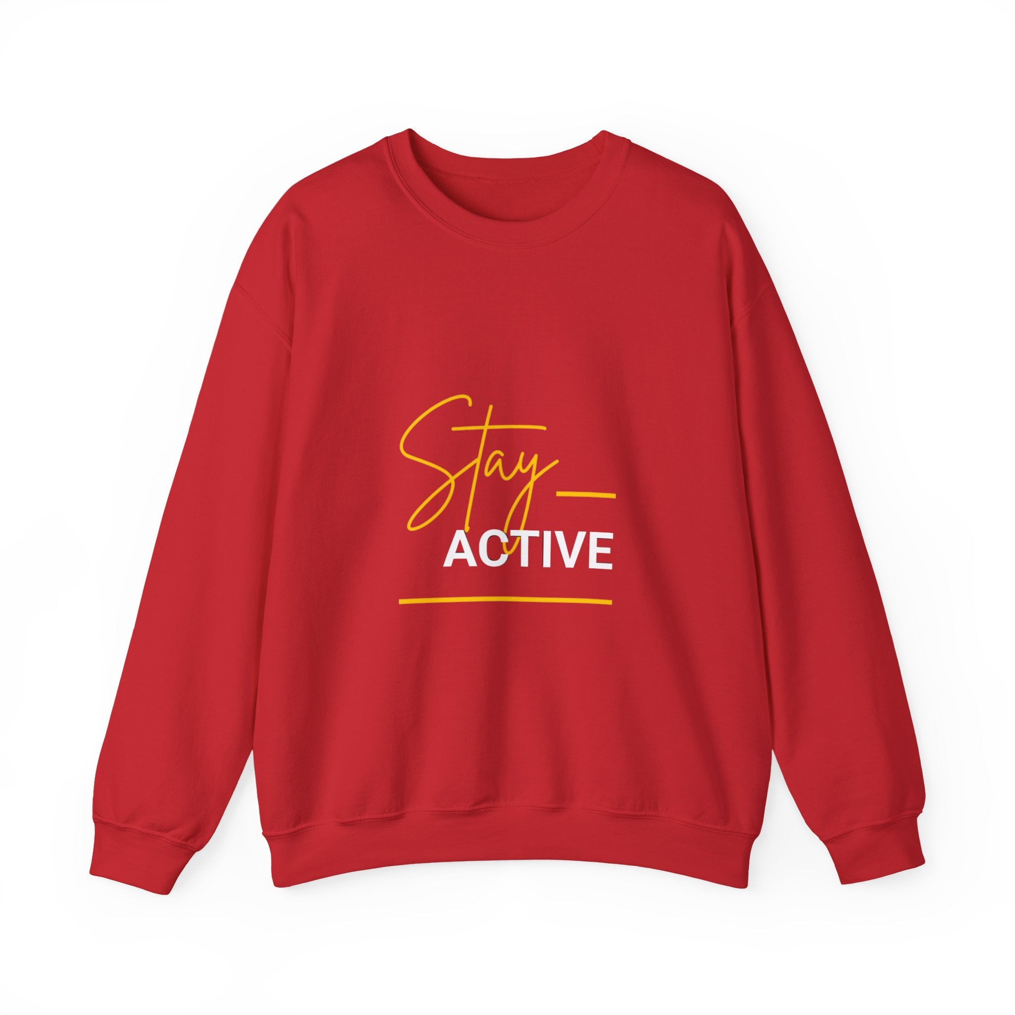 Stay Active Sweatshirt — Motivational Crewneck Pullover